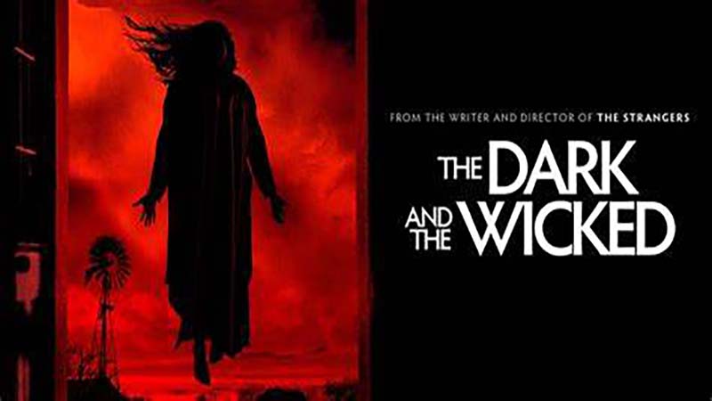 The Dark and the Wicked